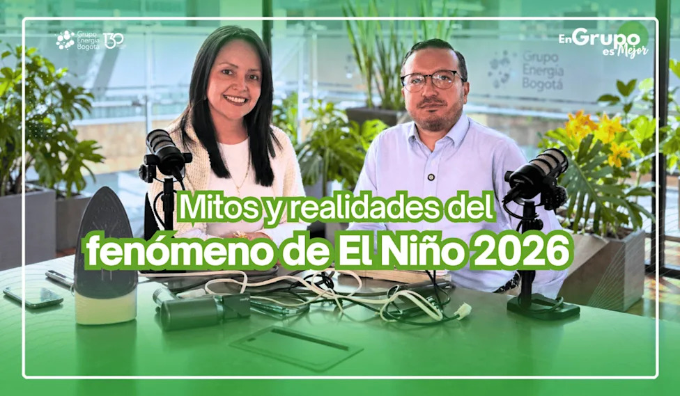 Podcast GEB | El Niño en Colombia: ¿qué tan preparado está el sistema eléctrico para enfrentar la sequía?